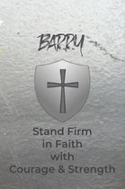 Barry Stand Firm in Faith with Courage & Strength