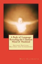 A Body of Language: Revealing the Common Mind of Mankind: Second Edition