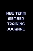 New Team Member Training Journal