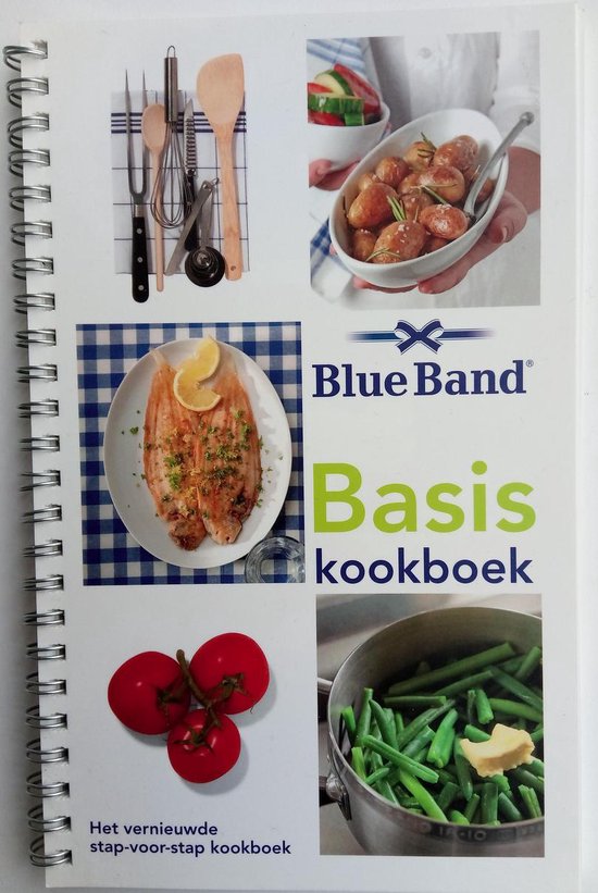 Blue Band Basiskookboek.Vernieuwde kookboek - Redactie | Stml-tunisie.org
