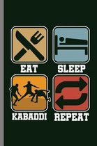 Eat Sleep Kabaddi Repeat