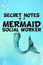 Secret Notes Of A Mermaid Social Worker