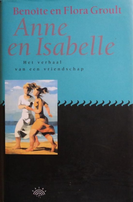 Anne en isabelle, Benoite & Flora Groult | 9789069741185 | Boeken | bol.com