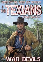 The Texians - The Texians 3: War Devils