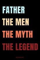 Father The Men The Myth The Legend