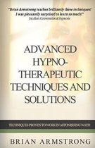 Advanced Hypno-Therapeutic Techniques And Solutions