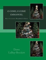 O Come, O Come Emmanuel