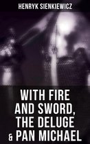 With Fire and Sword, The Deluge & Pan Michael
