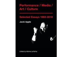 Performance / Media / Art / Culture – Selected Essays 1983–2018