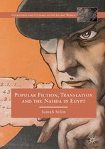 Literatures and Cultures of the Islamic World - Popular Fiction, Translation and the Nahda in Egypt