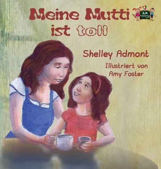 Illustration de livre d'une mère portant une salopette bleue et d'une fille portant une chemise rouge tenant des tasses ensemble. Le titre est 'Meine Mutti ist toll'.