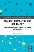 Routledge Studies in Innovation, Organizations and Technology- Finance, Innovation and Geography