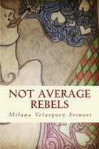 Not Average Rebels