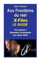 X-Files le Guide Aux frontières du réel