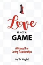 Love is Not a Game