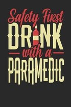 Safety First Drink With A Paramedic