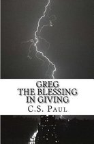 Greg, the blessing in giving