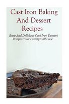 Cast Iron Baking And Dessert Recipes