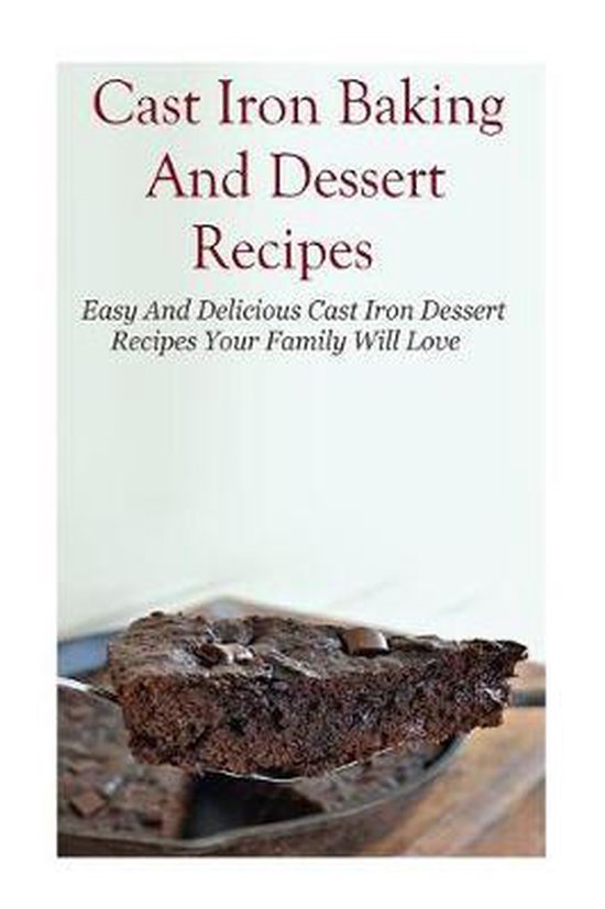 Cast Iron Baking And Dessert Recipes - cover
