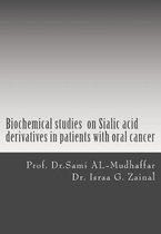 Biochemical studies on Sialic acid derivatives in patients with oral cancer