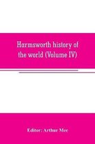 Harmsworth history of the world (Volume IV)