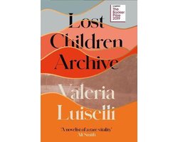Lost Children Archive WINNER OF THE RATHBONES FOLIO PRIZE 2020