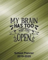 My Brain Has Too Many Tabs Open School Planner 2019-2020