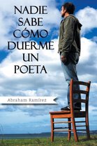Nadie sabe como duerme un poeta