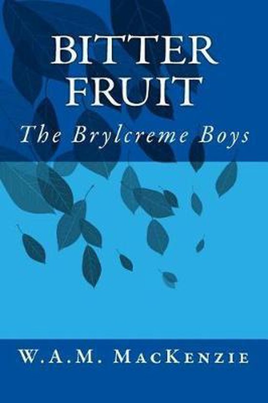 Bitter Fruit, W a M MacKenzie 9781517522193 Boeken