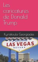 Les caricatures de Donald Trump