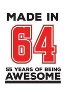 Made In 64 55 Years Of Being Awesome