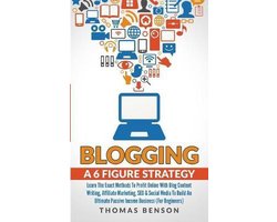 Blogging: A 6-Figure Strategy