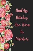 Badass Bitches Are Born In October