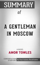 Summary of A Gentleman in Moscow