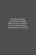 Hard Work Spotlights The Character Of People