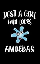 Just A Girl Who Loves Amoebas