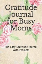 Gratitude Journal for Busy Moms