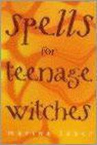Spells for Teenage Witches