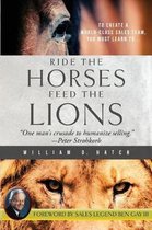Ride the Horses, Feed the Lions