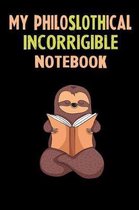 My Philoslothical Incorrigible Notebook