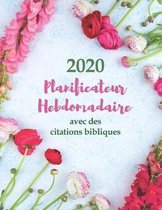 2020 Planificateur Hebdomadaire avec des citations bibliques - Une semaine par page