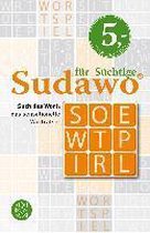 Sudawo für Süchtige