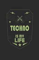 Techno Is My Life