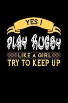 Yes I Play Rugby Like a Girl Try to Keep Up