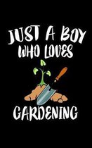 Just A Boy Who Loves Gardening