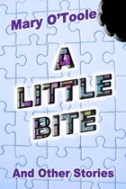 A Little Bite: And Other Stories