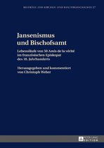 Beitraege zur Kirchen- und Kulturgeschichte 27 - Jansenismus und Bischofsamt