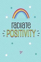 Radiate Positivity