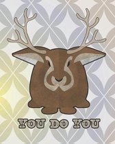 You Do You