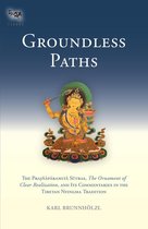 The Prajnaparamita Sutras 3 - Groundless Paths
